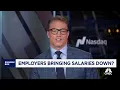 Employers bringing salaries down Here s what to know