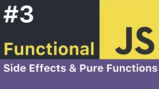 Functional JavaScript Tutorial - Side Effects Pure Functions