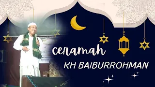 Download Kh Baiburrohman || Ceramah Islami ||Terbaru 2024 || Ifan Shooting MP3