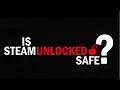 Is Steamunlocked Safe Top 3 Game Piracy Sites Exposed