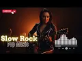 Lagu Deep Feeling Rock Nights 🌙 Slow Guitar \u0026 Soft Rock Atmosphere