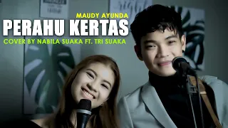 Download PERAHU KERTAS - MAUDY AYUNDA (LIRIK) COVER BY NABILA SUAKA FT. TRI SUKA MP3