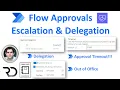 Power Automate Approval Timeout with Escalations Delegations