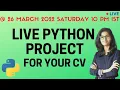 Live python project Announcement Python Project for resume python programming Live 26 March