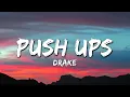 Drake - Push Ups