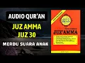 Lagu masyaallah Merdunya Suara Anak QURAN JUZ 30, JUZ AMMA | DZIKIR SURAT Pendek AL QURAN