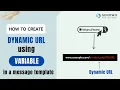 How to Create Dynamic URL using Variable in Message Template in Sendwo