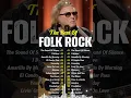 Download Lagu Folk Rock And Country Music - Folk Songs Music 60s 70s 80s - Folk Song Collection