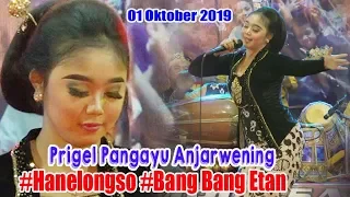 Download #Hanelongso #Bang Bang Etan - Prigel Pangayu Anjarwening - 01 Oktober 2019 MP3