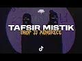 Download Lagu DJ TAFSIR MISTIK - THE PANTURAS || DROP JJ MENGKECE NEW 2025!!!