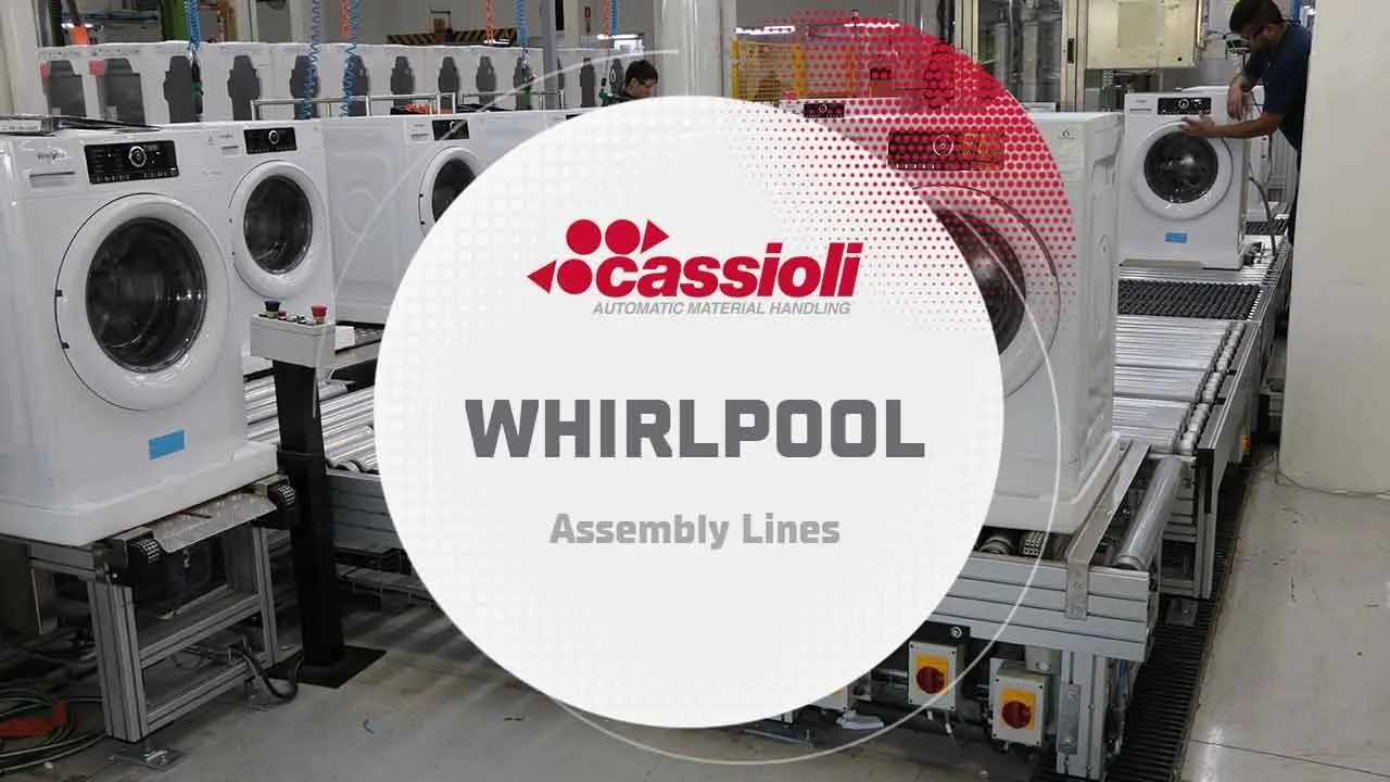 Outline Video WHIRLPOOL CASE STUDY - Assembly Line - CASSIOLI