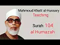 Download Lagu 104.  Surah al HUMAZAH (Mahmoud Khalil al Hussary)