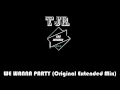 TJR - We Wanna Party (Original Extended Mix)
