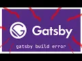 gatsby build error 95313 WebpackError Minified React error visit