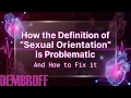 What is Sexual Orientation - Robin Dembroff