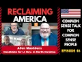 Reclaiming America Ep 48 Allen Mashburn Candidate for Lt Governor in North Carolina