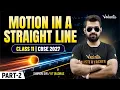 Motion in a Straight Line Part 2 Class 11 Physics CBSE 2027 Shimon Sir