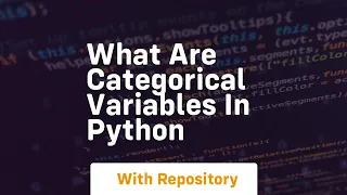 what are categorical variables in python