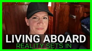 LIVING ABOARD: When the REALITY starts to set in… I Sailing on a Whim Ep.10
