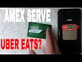 Can You Use American Express Serve Prepaid Card On Uber Eats