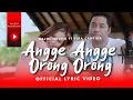 Download Lagu Bajol Ndanu Ft. Fira Cantika - Angge Angge Orong Orong (Official Lyric Video)