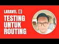 Tutorial PHP Unit Testing Di Laravel 8 Melakukan Unit Testing Pada Routing