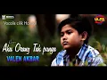 Download Lagu AKU ORANG TAK PUNYA / VALEN AKBAR ( Cover )