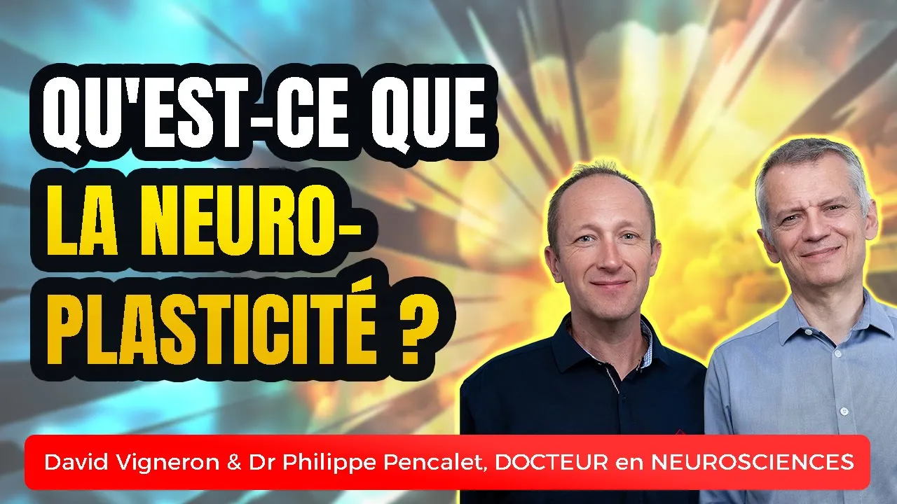 QU'EST-CE QUE LA NEUROPLASTICITÉ ?