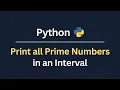 Python Program to Print all Prime Numbers in an Interval