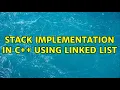 Stack implementation in C using linked list 2 Solutions