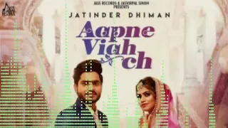 Aapne Viah Ch (official song) Jatinder Dhaniman ! 24 hour's nonstop music ! New Punjabi Song