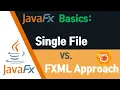 JavaFX Basics Single-file vs FXML-based Approach