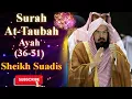 Download Lagu Surah At-Taubah (36-51) || By Sheikh Suadis with Arabic and English subtitles