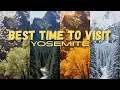 When should YOU visit Yosemite National Park