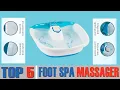 HIGHEST RATED Foot Spa Massagers - 5 Best