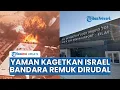 Download Lagu Drone Houthi Yaman Tak Terdeteksi Mendadak Meledak di Bandara Israel, Pemukim Cedera hingga Keos