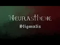 Download Lagu Neurasthene - Stigmatis