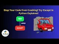 Stop Your Code from Crashing Try-Except in Python Explained