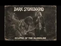 Lagu DARK STONEBOUND – Eclipse of the Bloodline [Full Album] (Hard Rock / Metal)