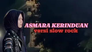 asmara kerinduan versi slow rock al 