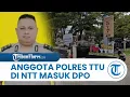 Lagu Anggota Polres TTU di NTT Masuk DPO, Terancam Dipecat dari Polri
