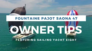 Fountaine Pajot Saona 47 Owner Tips from SY Eight