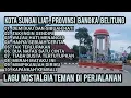 LAGU NOSTALGIA PALING DICARI || LAGU TEMBANG KENANGAN TEMAN DIPERJALANAN || DEMI KAU DAN SIBUAH HATI