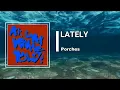 Porches - Lately (Lyrics)