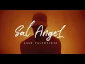Download Lagu Sal AngeL- Last Valentines (Directed By Donald Slade)