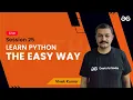 Learn Python The Easy Way - Session 29 Vivek Kumar GeeksforGeeks Python