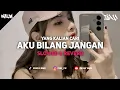 Download Lagu DJ AKU BILANG JANGAN BOOTLEG ( Slowed \u0026 Reverb )