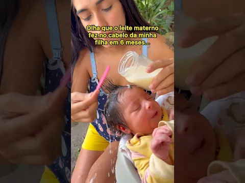 Oque o leite materno fez com o cabelo da minha filha em 6 meses