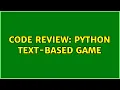 Code Review Python text-based game