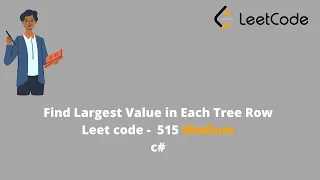 Find Largest Value in Each Tree Row Leetcode 515